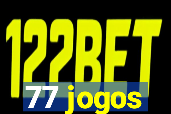 77 jogos